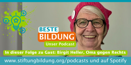 Porträt von Birgit Heller, dazu Text: Beste Bildung - Unser Podcast, in dieser Folge zu Gast: Birgit Heller, Oma gegen Rechts