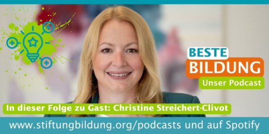Porträt von Christine Streichert-Clivot, dazu Text: Beste Bildung - Unser Podcast, in dieser Folge zu Gast: Christine Streichert-Clivot