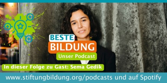 Porträt von Sema Gedik, dazu Text: Beste Bildung - Unser Podcast, in dieser Folge zu Gast: Sema Gedik