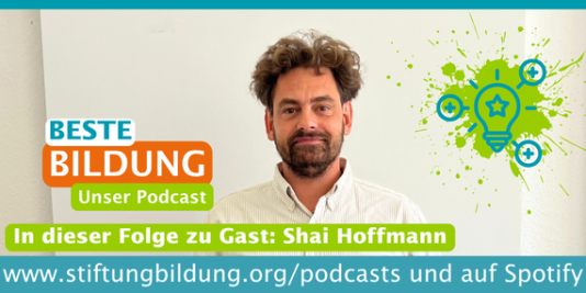 Ein Foto eines Mannes, der freundlich in die Kamera schaut. Dazu unser Podcastlogo und folgender Schriftzug: Beste Bildung. Unser Podcast. In dieser Folge zu Gast: Christian Liebisch. www.stiftungbildung.org/podcasts und auf Spotify.