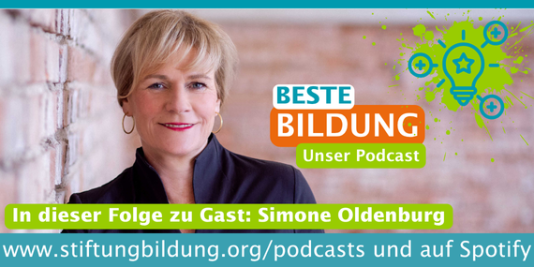 Foto von Simone Oldenburg, dazu Text: Beste Bildung - Unser Podcast, in dieser Folge zu Gast: Simone Oldenburg.