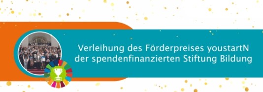 Gruppenbild in einer Grafik mit SDG-Farben. Dazu der Text: Verleihung des Förderpreises youstartN der spendenfinanzierten Stiftung Bildung